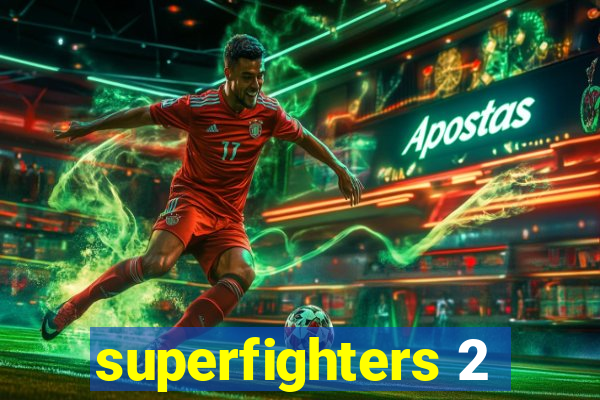 superfighters 2